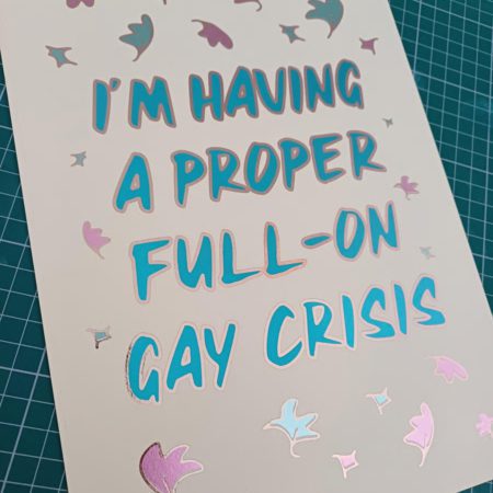 full on gay crisis hot foil print