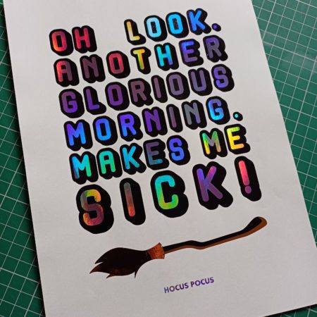 hocus pocus another glorious morning hotfoil print