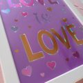 love is love hot foil print
